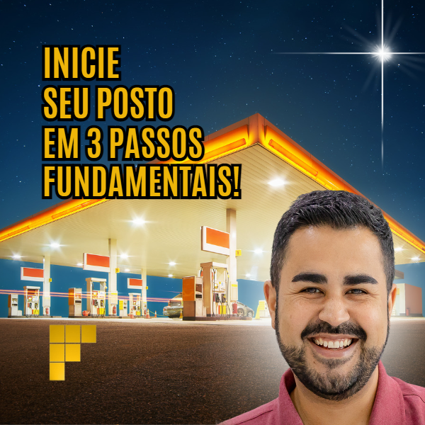 3 passos fundamentais para montar um posto de combustível